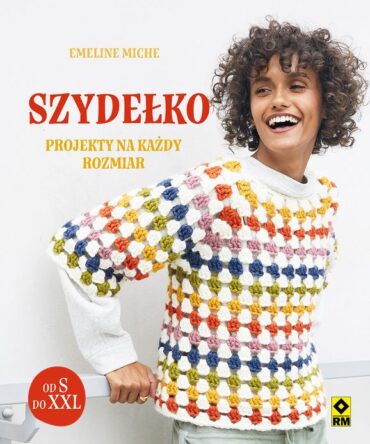 Szydełko: projekty na każdy rozmiar