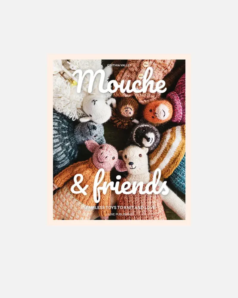 Mouche and Friends: Seamless Toys to Knit and Love