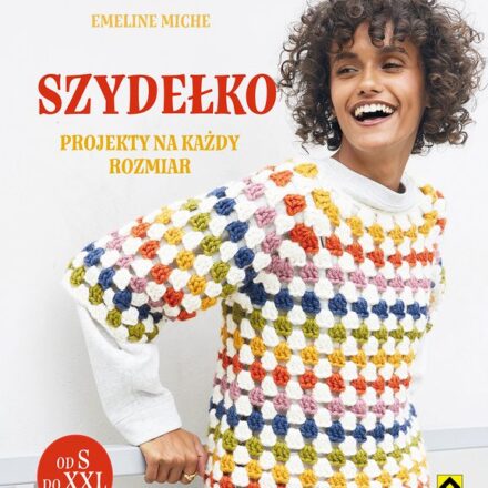 Szydełko: projekty na każdy rozmiar